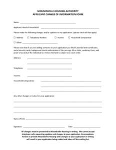 MOUNDSVILLE HOUSING AUTHORITY APPLICANT CHANGE OF INFORMATION FORM Name: _____________________________________________________ Applicant Head of Household: ________________________________________________________ Please 