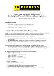 Victims’ Rights to a Remedy and Reparation: Developing Good Practice for Advising and Supporting Victims Workshop Handout – Kenya June 2013 Overview of the Workshop 1. Exploring the Basic Principles on Right to Remed