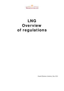 LNG Overview of regulations Danish Maritime Authority, May 2014