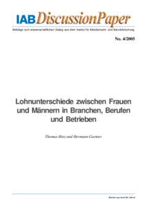 Beiträge zum wissenschaftlichen Dialog aus dem Institut für Arbeitsmarkt- und Berufsforschung  No[removed]Lohnunterschiede zwischen Frauen und Männern in Branchen, Berufen