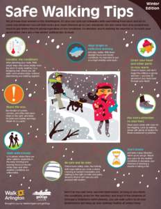 Safe Walking Tips  Winter Edition  We all know that winters in the Washington, DC area can coat our sidewalks with everything from sleet and ice to