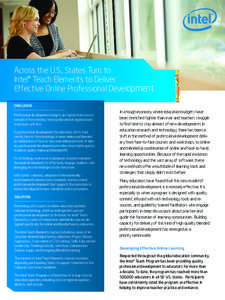 Across the U.S., States Turn to Intel® Teach Elements to Deliver Effective Online Professional Development CHALLENGE Professional development budgets are tighter than ever as a result of the economy, forcing educational
