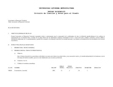 UNIVERSIDAD AUTONOMA METROPOLITANA UNIDAD XOCHIMILCO División de Ciencias y Artes para el Diseño Licenciatura en Planeación Territorial Título: Licenciado en Planeación Territorial