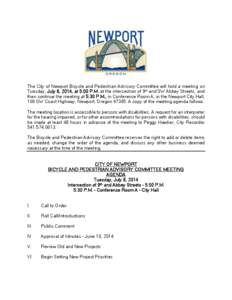 The City of Newport Bicycle and Pedestrian Advisory Committee will hold a meeting on Tuesday, July 8, 2014, at 5:00 P.M. at the intersection of 9th and SW Abbey Streets, and then continue the meeting at 5:30 P.M., in Con