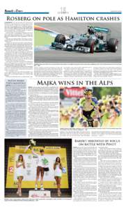 SUNDAY, JULY 20, 2014  S P ORTS Rosberg on pole as Hamilton crashes HOCKENHEIM: Formula One leader Nico Rosberg put