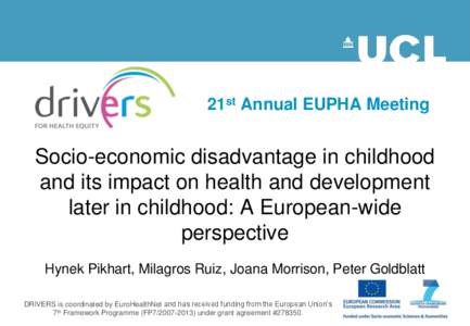 21st Annual EUPHA Meeting  Socio-economic disadvantage in childhood and its impact on health and development later in childhood: A European-wide perspective