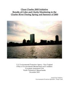 Clean Charles 2005 Initiative - Results of Color and Clarity Monitoring in the Charles River During Spring and Summer of[removed]December 2003