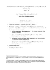 Informal discussion on developments in research activities relevant to the needs of the Convention SBSTA 28 Time: Thursday, 5 June 2008 from 11:[removed]:00 Venue: Salle Liszt (Hotel Maritim)