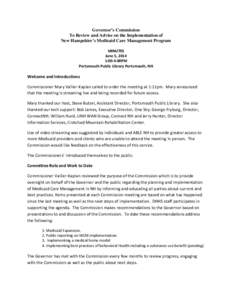 Governor’s Commission To Review and Advise on the Implementation of New Hampshire’s Medicaid Care Management Program MINUTES June 5, 2014 1:00-4:00PM