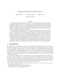 Mechanism Design for Fair Division∗ Richard Cole† Vasilis Gkatzelis‡  Gagan Goel§