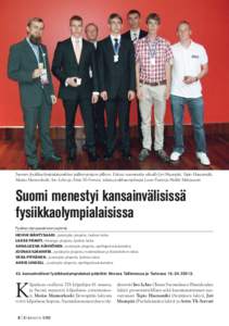 Suomen fysiikkaolympialaisjoukkue palkintojenjaon jälkeen. Edessä vasemmalta oikealle Jyri Maanpää, Tapio Hautamäki, Matias Mannerkoski, Iiro Lehto ja Arttu Yli-Sorvari, takana joukkueenjohtajat Lasse Franti ja Heik