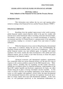 CB[removed]LEGISLATIVE COUNCIL PANEL ON FINANCIAL AFFAIRS 2014 Policy Address Policy Initiatives of the Financial Services and the Treasury Bureau  INTRODUCTION