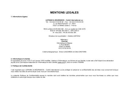 MENTIONS LEGALES 1. Informations légales LEFRANC & BOURGEOIS – ColArt International s.a. Tél : +00 – Fax : +09 5, rue René Panhard – Z.I. NordLE MANS Cédex 2 - France