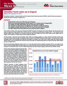 The Canadian Real Estate Association  News Release Canadian home sales up in August Ottawa, ON, September 16, 2013