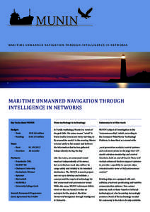 MUNIN M a r i t i M e U n M a n n e d n av i g at i o n t h r o U g h i n t e l l i g e n c e i n n e t wo r k s 1  MARITIME UNMANNED NAVIGATION THROUGH