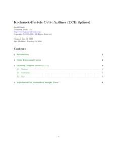 Kochanek-Bartels Cubic Splines (TCB Splines) David Eberly Geometric Tools, LLC