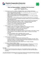 Roles and Responsibilities – Installation Club Coordinator FY15 Military Partnership Grant October 1, 2014 – September 30, 2015 •  Provide liaison for Unit 4-H Office(s), Installation Club(s), and 4-H Military Club