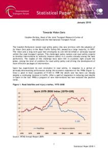 January[removed]Towards Vision Zero Stephen Perkins, Head of the Joint Transport Research Centre of the OECD and the International Transport Forum