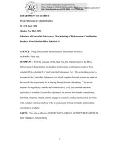 Pharmacology / Drug Enforcement Administration / Controlled Substances Act / Antidiarrhoeals / Hydrocodone / Narcotic / Codeine / Title 21 of the Code of Federal Regulations / National Institute on Drug Abuse / Chemistry / Medicine / Morphinans