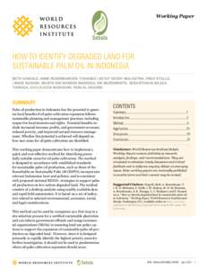 Working Paper  How to Identify Degraded Land for Sustainable Palm Oil in Indonesia Beth Gingold, Anne Rosenbarger, Yohanes I Ketut Deddy Muliastra, Fred Stolle, I Made Sudana, Masita Dwi Mandini Manessa, Ari Murdimanto, 