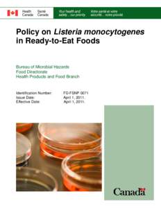 Policy on Listeria monocytogenes in Ready-to-Eat Foods Bureau of Microbial Hazards Food Directorate Health Products and Food Branch