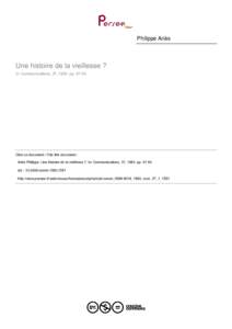 Philippe Ariès  Une histoire de la vieillesse ? In: Communications, 37, 1983. ppCiter ce document / Cite this document :