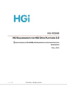 HGI-RD048 HG REQUIREMENTS FOR HGI OPEN PLATFORM 2.0 (UPDATED VERSION OF HGI-RD008, HG REQUIREMENTS FOR SOFTWARE EXECUTION ENVIRONMENT)  May, 2014