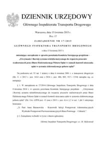 DZIENNIK URZĘDOWY Głównego Inspektoratu Transportu Drogowego Warszawa, dnia 15 kwietnia 2015 r. Poz. 17 ZARZĄDZENIE NRGŁÓWNEGO INSPEKTORA TRANSPORTU DROGOWEGO