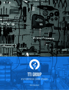    TTI GROUP ENTERPRISE CASE STUDY IDEASCALE