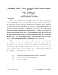 Assessing the ‘Multiple Processes’ of Adolescent Health: Youth Development Approaches Helen H. Cagampang, Ph.D. Claire Brindis, Dr.P.H. Geraldine Oliva, M.D., M.P.H. University of California, San Francisco