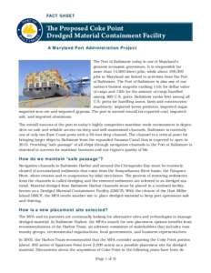 FACT SHEET  The Proposed Coke Point Dredged Material Containment Facility A Maryland Port Administration Project The Port of Baltimore today is one of Maryland’s