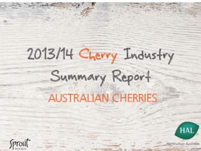 Cherry Industry Summary Report AUSTRALIAN CHERRIES Cherry Omni Report 1 question, 1200 responses weighted to