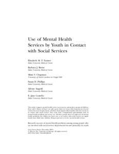 Use of Mental Health Services by Youth in Contact with Social Services Elizabeth M. Z. Farmer Duke University Medical Center