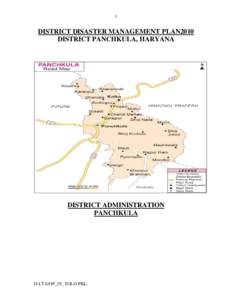 1  DISTRICT DISASTER MANAGEMENT PLAN2010 DISTRICT PANCHKULA, HARYANA  DISTRICT ADMINISTRATION