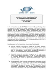 Seminar on Policies, Strategies and Tools for Sustainable Tourism Development Almaty, Kazakhstan 26 April[removed]In the framework of the 45th UNWTO Commission for Europe Meeting, which