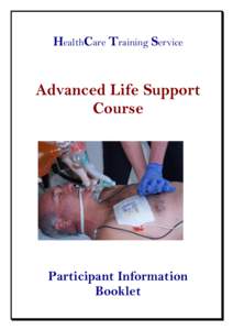 HealthCare Training Service  Advanced Life Support Course  Participant Information