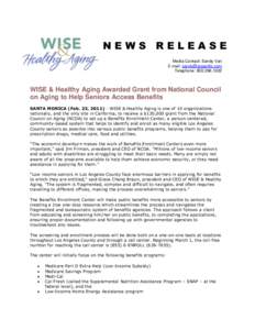NEWS RELEASE Media Contact: Sandy Van E-mail: [removed] Telephone: [removed]WISE & Healthy Aging Awarded Grant from National Council