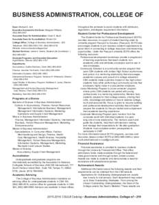 BUSINESS ADMINISTRATION, COLLEGE OF Dean: Michael E. Solt Executive Assistant to the Dean: Margaret WilliamsAssociate Dean for Administration: Omer S. Benli Associate Dean for Accreditation: Robert Chi