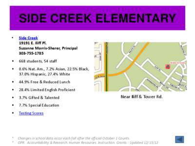 SIDE CREEK ELEMENTARY • Side Creek[removed]E. Iliff Pl. Suzanne Morris-Sherer, Principal