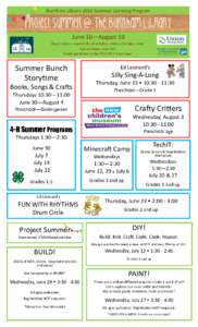 Burnham Library 2016 Summer Learning Program  Project Summer @ The Burnham Library June 16—August 10 Registration is required for all activities, unless otherwise noted Sign-up begins June 16th