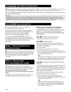 Completing Your Nova Scotia Forms  T he information in this section will help you complete Form NS428, Nova Scotia Tax, and Form NS479, Nova Scotia Credits. The terms spouse and common-law partner are defined on page 11 