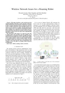 Wireless Network Issues for a Roaming Robot Riccardo Cassinis, Fabio Tampalini and Paolo Bartolini Department of Electronics for Automation University of Brescia IT - Brescia {riccardo.cassinis,fabio.tampalini}@ing.unibs