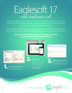 Eaglesoft is the most intuitive, easiest-to-use practice management software in the industry. And now, Patterson Dental is pleased to announce Eaglesoft 17, which continues to give you the power to run a smart and effici