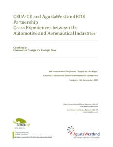 CEIIA-CE and AgustaWestland RDE Partnership Cross Experiences between the Automotive and Aeronautical Industries Case Study: Composites Design of a Cockpit Door