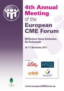 4th Annual Meeting of the European CME Forum NH Barbizon Palace Amsterdam,