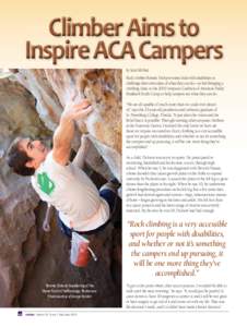 by Scott McNutt Rock climber Ronnie Dickson wants kids with disabilities to challenge their own ideas of what they can do – so he’s bringing a climbing clinic to the 2010 Amputee Coalition of America’s Paddy Rossba