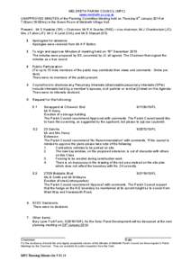 MELDRETH PARISH COUNCIL (MPC) www.meldreth-pc.org.uk UNAPPROVED MINUTES of the Planning Committee Meeting held on Thursday 9th January 2014 at 7.00pm (19:00hrs) in the Green Room of Meldreth Village Hall. Present: Mr S H