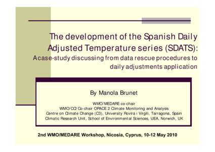 The development of the Spanish Daily Adjusted Temperature series (SDATS): A case-study discussing from data rescue procedures to daily adjustments application, with a special emphasis on the “screen bias” minimisatio