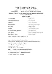 THE MERRY ZINGARA; OR, THE TIPSY GIPSY & THE PIPSY WIPSY. A WHIMSICAL PARODY ON THE “BOHEMIAN GIRL.” (Produced at the New Royalty Theatre, under Miss M. Oliver’s Management, Saturday, 21 March, [removed]CHARACTERS