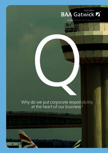 Corporate responsibility reportQ Why do we put corporate responsibility at the heart of our business?